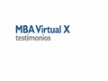 Testimonios de alumnos del MBA VIRTUAL