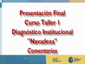 FGAD - Curso Taller 1 2011-I Presentación Final - Navadeza 2