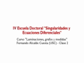 IV Escuela Doctoral "Singularidades y Ecuaciones Diferenciales" - Curso “Laminaciones, grafos y medidas” - Fernando Alcalde Cuesta (USC) - Clase 2